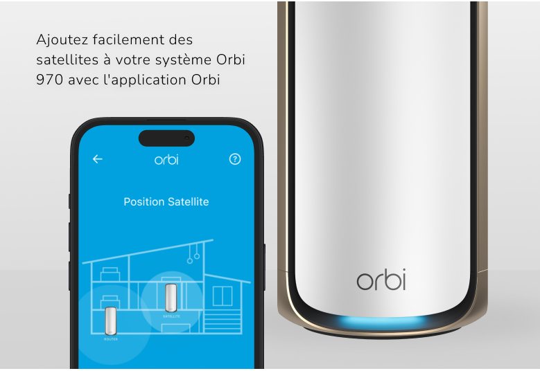 Orbi RBe970 Easily add Orbi Satellites to your 970 Series system using the Orbi App