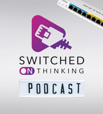 Switched On Thinking Episode 10 – The Value of Mobile Broadband Internet